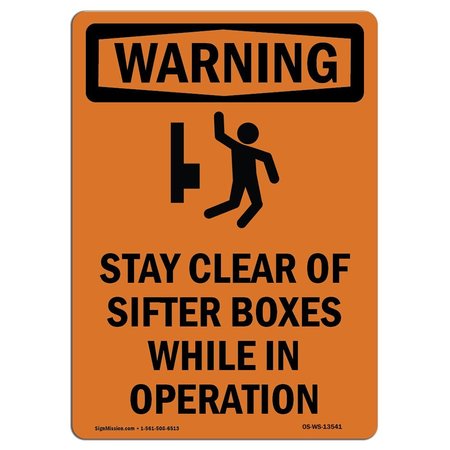 SIGNMISSION OSHA WARNING Sign, Stay Clear Of Sifter W/ Symbol, 10in X 7in Rigid Plastic, 7" W, 10" L, Portrait OS-WS-P-710-V-13541